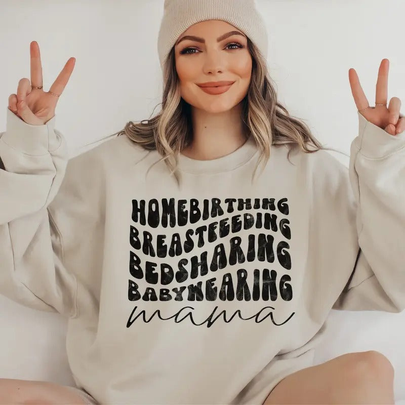 Homebirthing Mama Sweatshirt Homebirth Gift Home Birther Shirts Breastfeeding Shirt Natural Mama Bedsharing Breast...