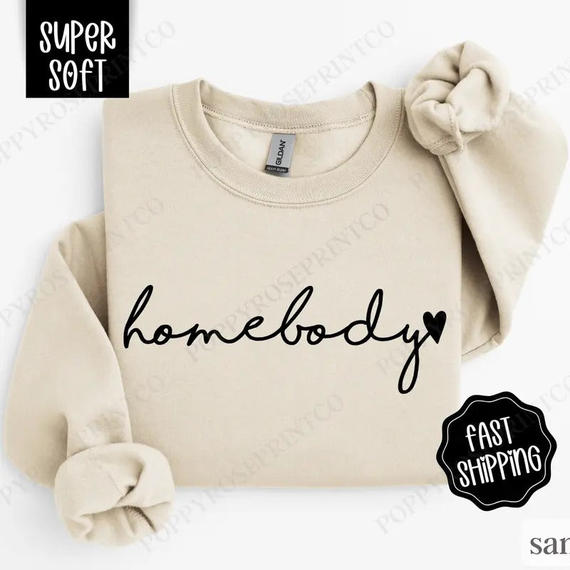 Homebody Sweatshirt, Cute Women's Crewneck, Trendy Women's Sweater T-Shirts, Hoodie | HypeCrazeTee.com