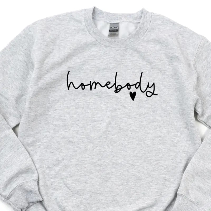 Homebody Sweatshirt, Homebody Shirt, Cozy Sweater, Graphic Sweatshirt, Slouchy Sweatshirt, Trendy Womenswear Hoodie