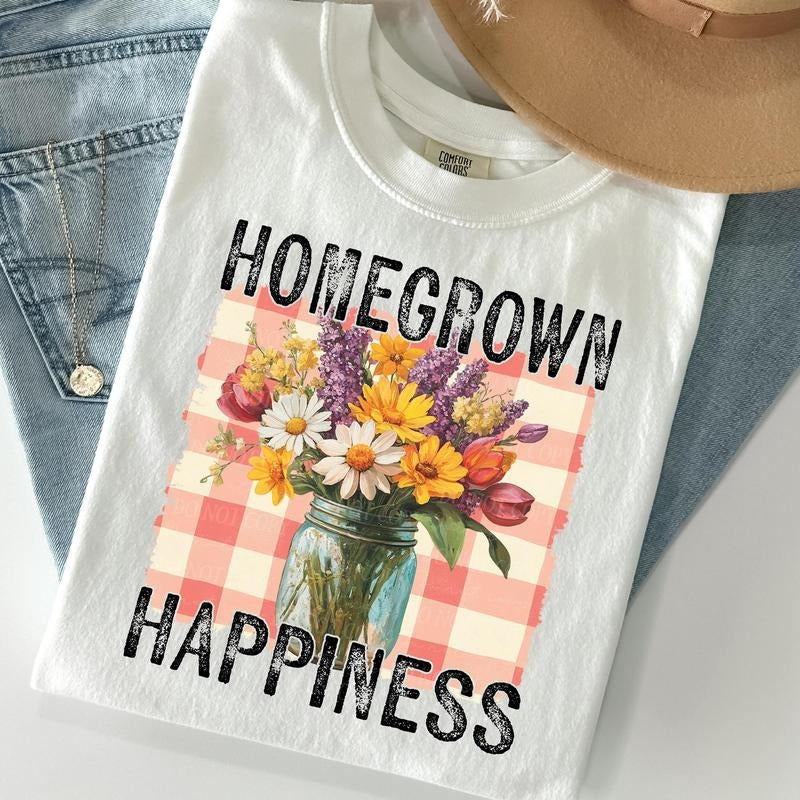 Homegrown Happiness Spring Flowers DTF Transfers - THIS IS NOT A SHIRT Hoodie, Sweatshirt | HypeCrazeTee.com