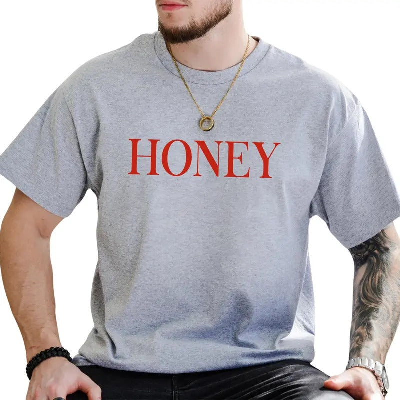 Honey Shirt, Men Classic Graphic Printed Tee, Romantic Shirt For Men, Romance T-shirt For Husband, Romantic Shirt For...