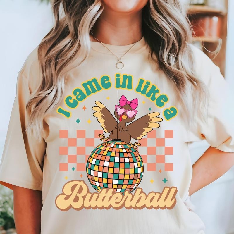 I Came In Like A Butterball Shirt - Retro Thanksgiving Tee for Men and Women Hoodie, Sweatshirt | HypeCrazeTee.com