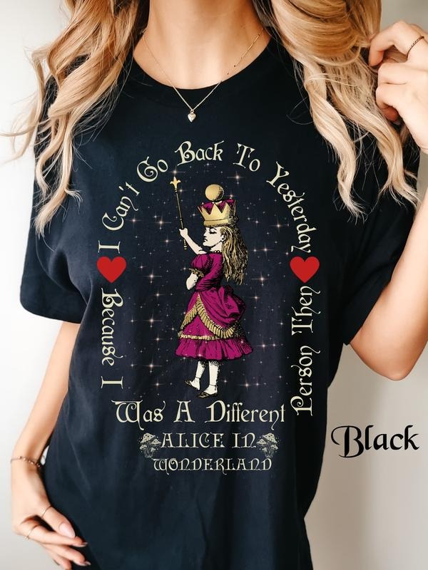 I Can'T Go Back Yesterday Alice Wonderland Shirt Alice Quote Print Vintage Alice Wonderland Shirt Wonderland Indie T-Shirts, Hoodie, Sweatshirt