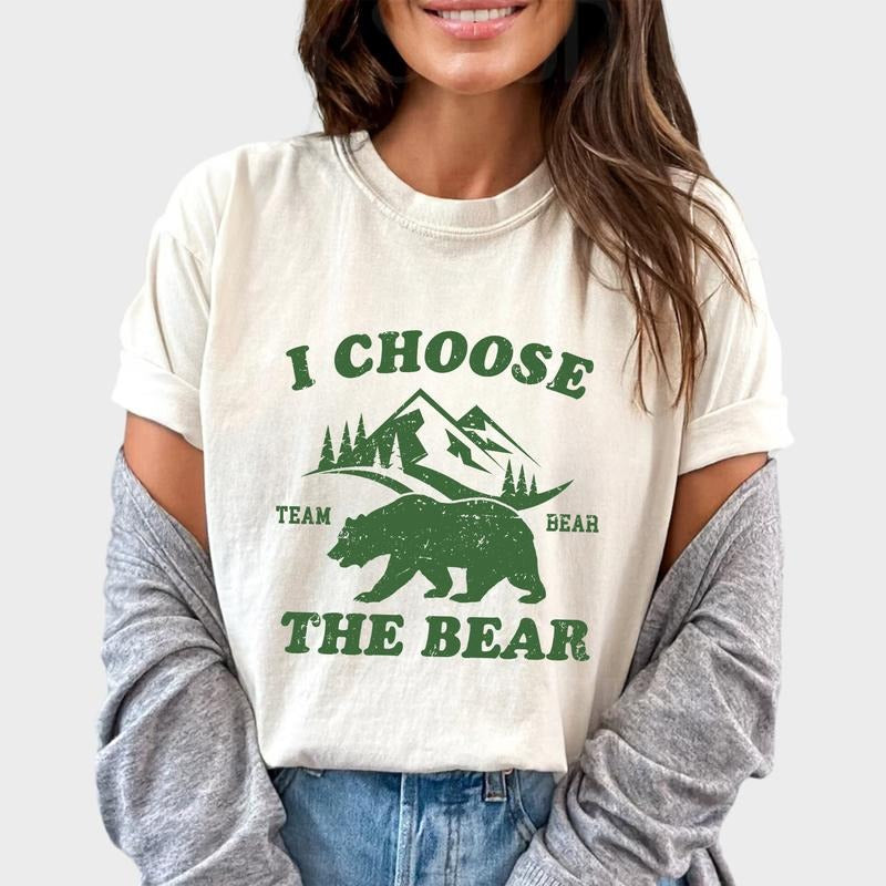 I Choose The Bear Retro Shirt, Team Bear Vintage Tee, Always The Bear Graphic Printed Tee, Hey Bear Unhinged Shirt, Bear...