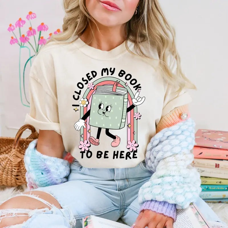 I Closed My Book To Be Here DTF Transfers - THIS IS NOT A SHIRT Hoodie, Sweatshirt | HypeCrazeTee.com