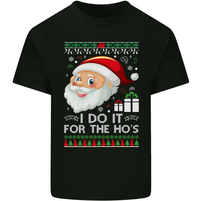 I Do It For the Hos Funny Christmas Xmas Mens Cotton T-Shirt Tee Top Made in USA Hoodie, Sweatshirt | HypeCrazeTee.com
