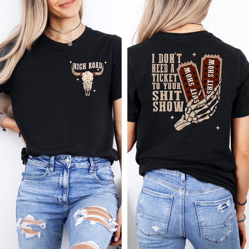 I Don't Need A Ticket To Your Shtit Show Shirt, High Road Meme Shirt, K W Sweat, Music Tee, Unisex Short Sleeve Tee...