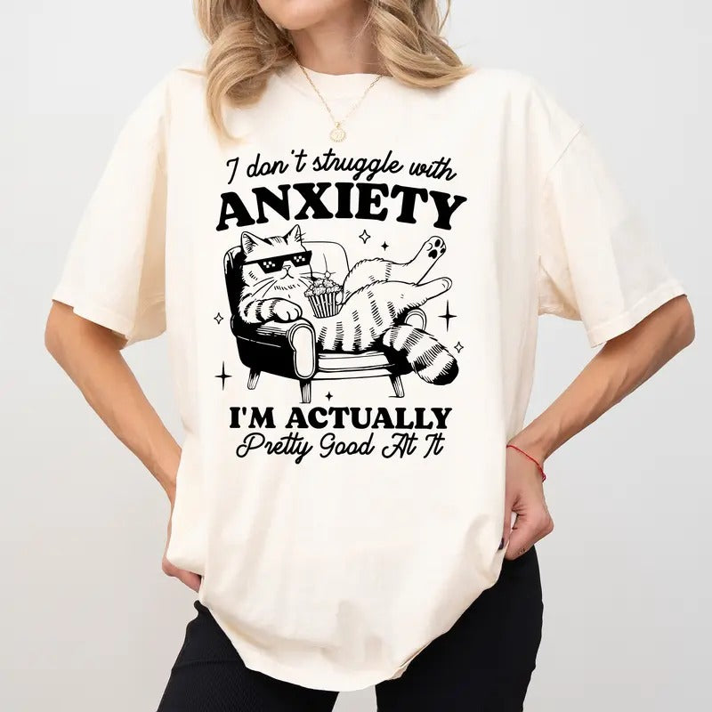 I Don't Struggle With Anxiety Comfort Color Shirt, Retro I'm Actually Pretty Good At it Unisex Graphic Tee, Mental Health...