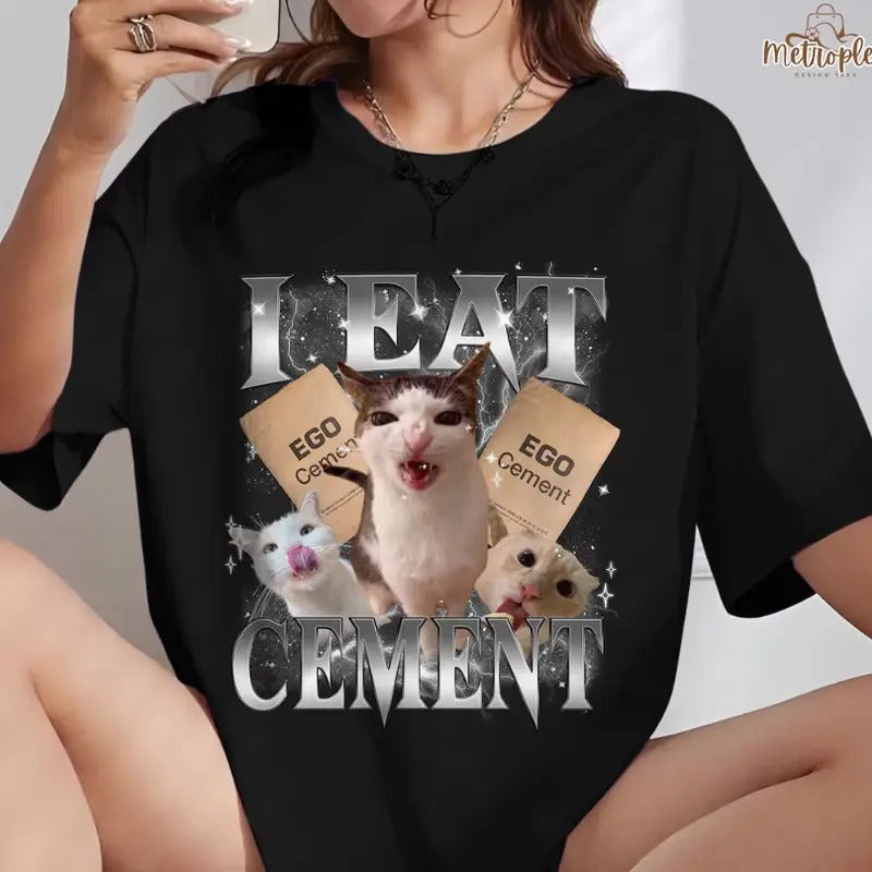 I Eat Cement Funny Cat Meme Shirt, Stupid Ugly Unhinged TShirt, Silly Oddly Tee Hoodie, Sweatshirt | HypeCrazeTee.com