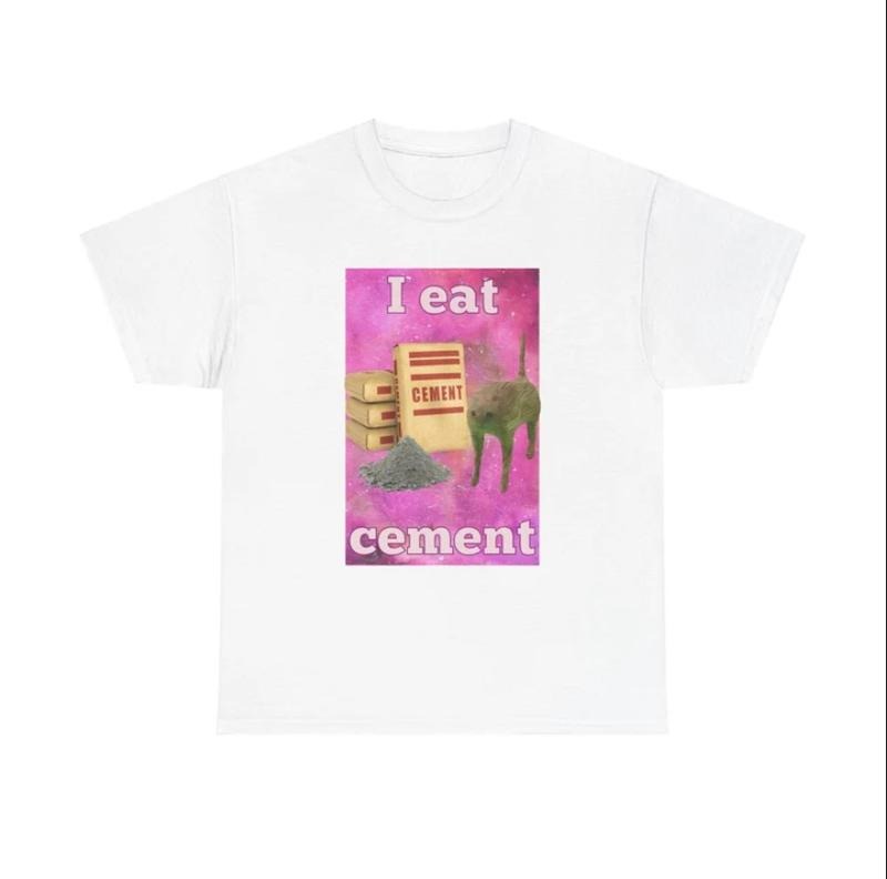 I Eat Cement Women's Meme T-Shirt, Funny Cat and Cement Tee Hoodie, Sweatshirt | HypeCrazeTee.com