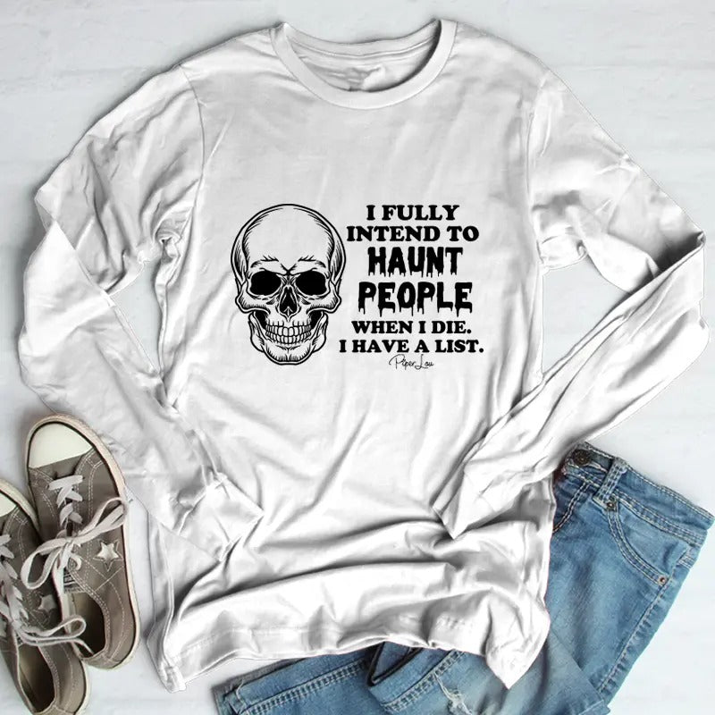 I Fully Intend Haunt People Long Sleeve Made USA Long Sleeve Shirts #Halloween #Fall T-Shirts, Hoodie, Sweatshirt