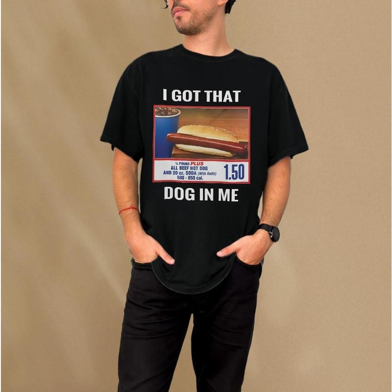 I Got That Dog In Me T-Shirt, Viral T-Shirts, Meme T-Shirts, Funny Gift T-Shirts. Pop Culture T-Shirts for Any Occasion...