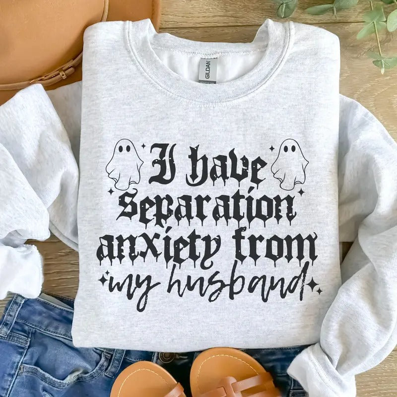 I Have Separation Anxiety Ash Grey Sublimation Womenswear Casual Comfort Thanksgiving T-Shirts, Hoodie, Sweatshirt