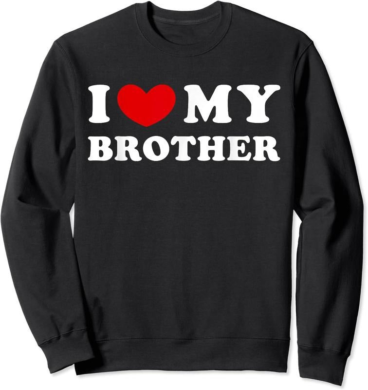 I Heart My Brother Shirt, I Love My Brother Unisex Crewneck Sweatshirt Hoodie | HypeCrazeTee.com