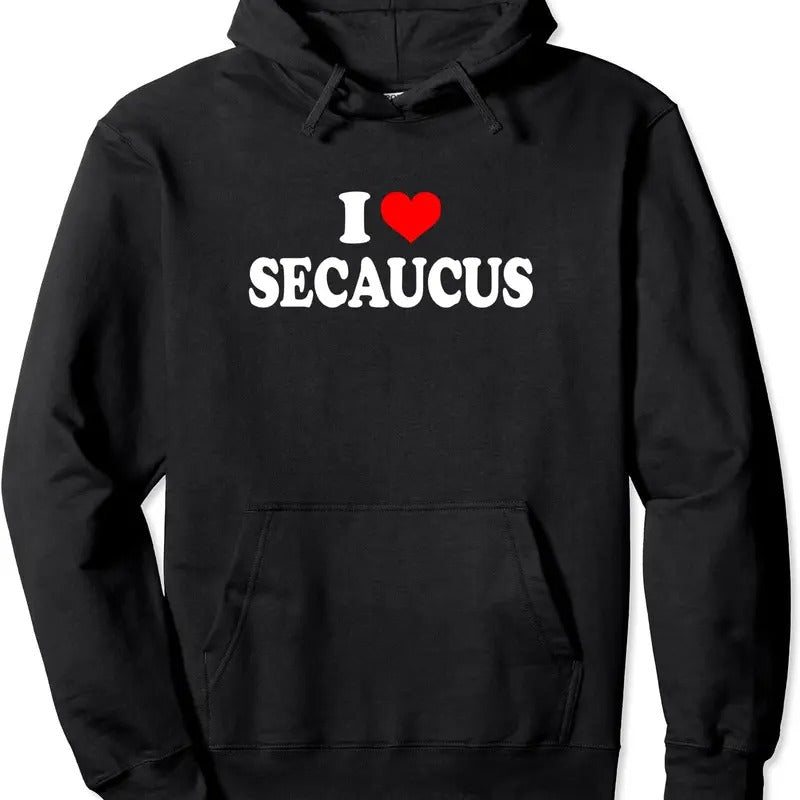 I Heart Secaucus - I Love Secaucus Pullover Hoodie | Unisex Hooded Sweatshirt T-Shirts | HypeCrazeTee.com