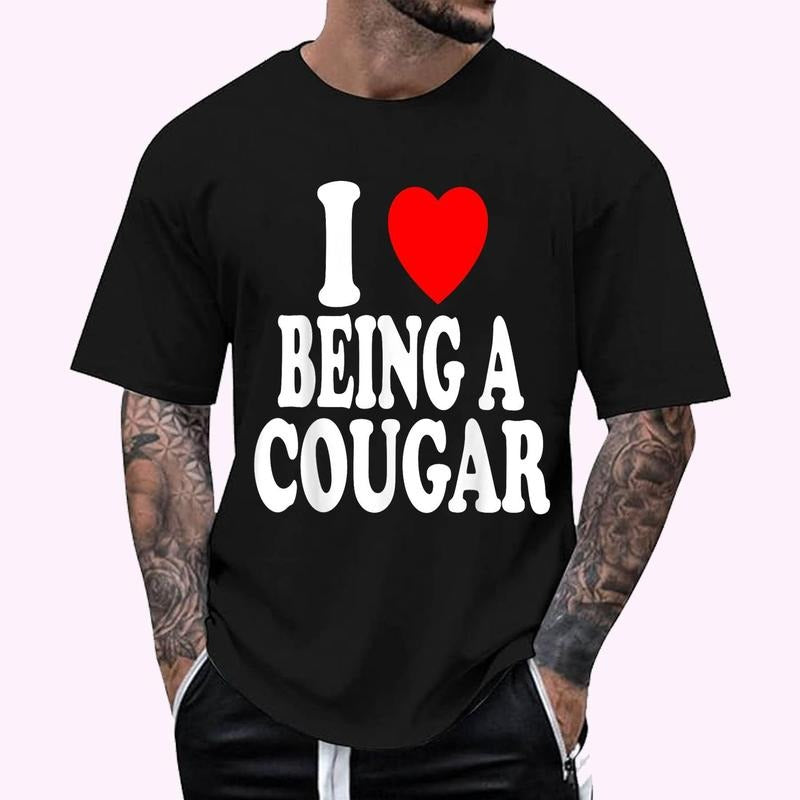 I Heart (Love) Being A Cougar Hot Older Woman T-Shirt , Unisex Cotton 100%, Top Menswear Classic Soft Hoodie, Sweatshirt