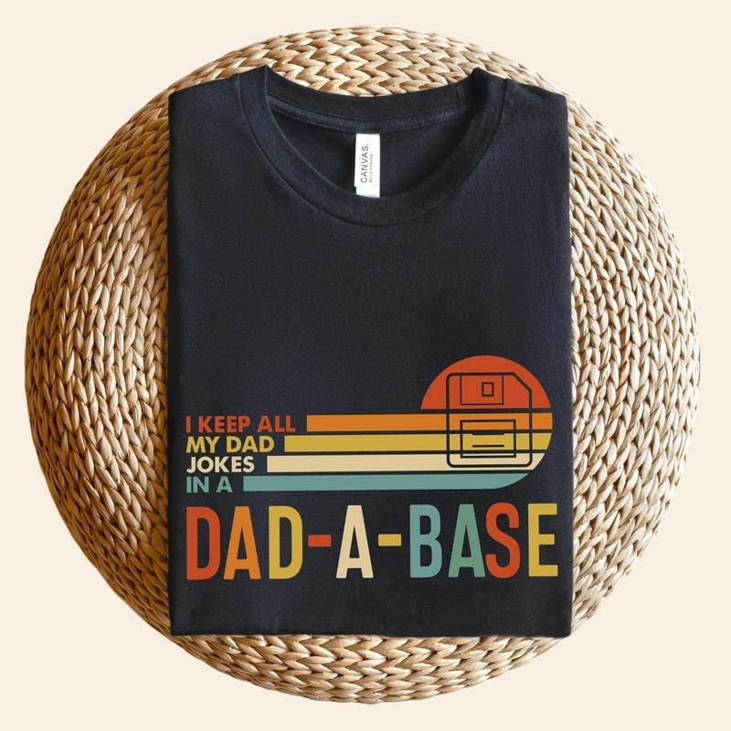 I Keep All My Dad Jokes In A Dad-a-base Shirt, New Dad Shirt, Dad Shirt, Daddy Shirt, Father's Day Shirt, Gift for...