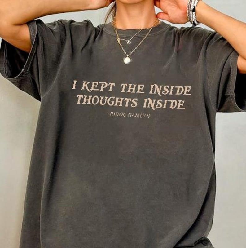 I Kept The Inside Thoughts Inside Shirt, Ridoc Gamlyn Shirt, Ridoc Fourth Wing Shirt, Onyx Storm Shirt, Ridoc Shirt,...