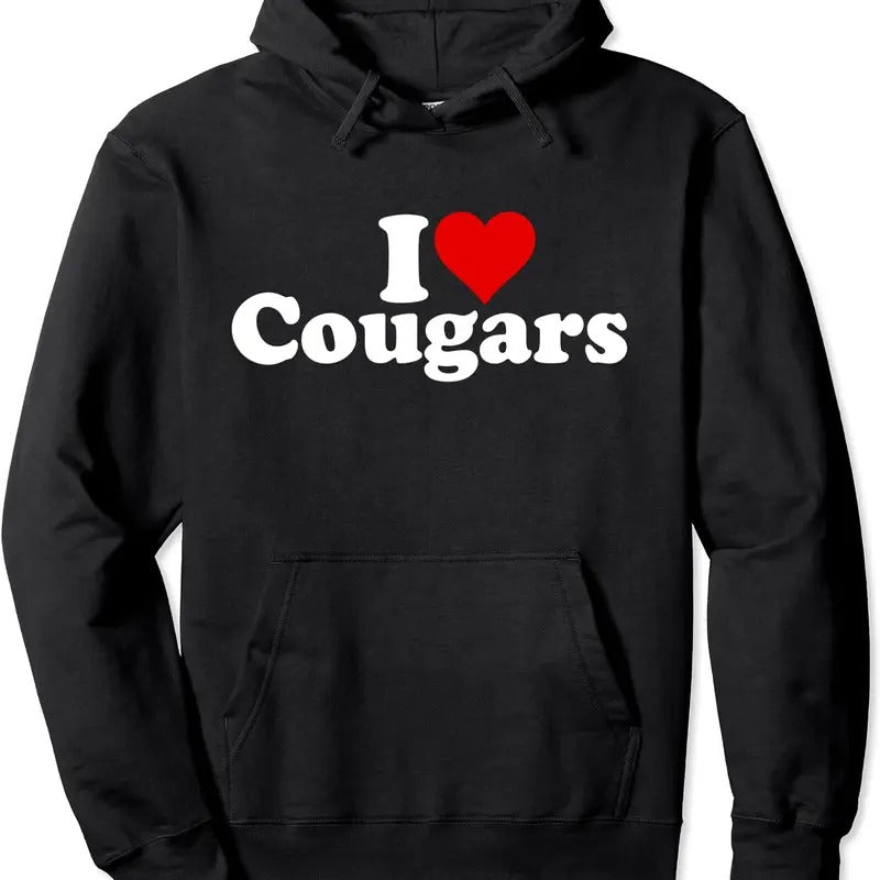 I LOVE HEART COUGARS SEXY OLDER WOMEN Pullover Hoodie | Unisex Hooded Sweatshirt T-Shirts | HypeCrazeTee.com