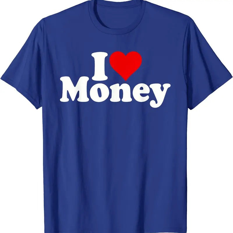I LOVE MONEY T-Shirt | Unisex Cotton Tee, Size S-5XL Hoodie, Sweatshirt | HypeCrazeTee.com