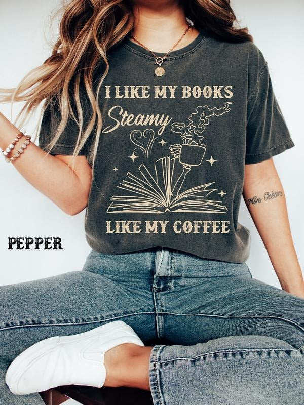 I Like My Books Steamy Like My Coffee T-Shirt, I Like My Books Spicy and My Coffee Icy, Spicy Romance Shirt, Funny Book...