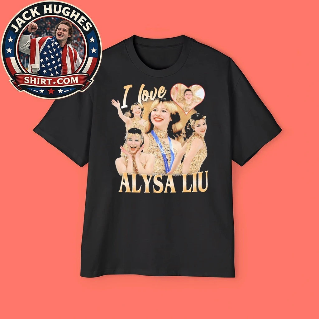 I Love Alysa Liu Team USA Olympic 2026 Hockey Quad Jump Skater Fan Shirt