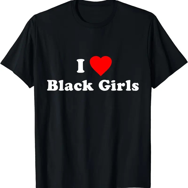 I Love Black Girls T-Shirt, Unisex Cotton Tee Gifts Hoodie, Sweatshirt | HypeCrazeTee.com