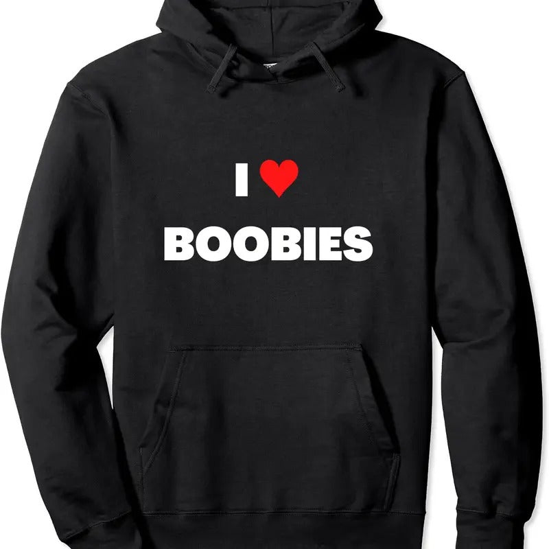I Love Boobies Hoodie | Unisex Hooded Sweatshirt T-Shirts | HypeCrazeTee.com
