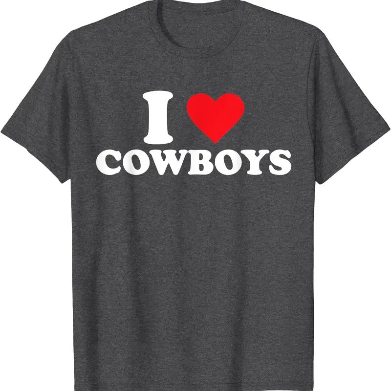 I Love Cowboys T-Shirt | Unisex Cotton Tee, Size S-5XL Hoodie, Sweatshirt | HypeCrazeTee.com