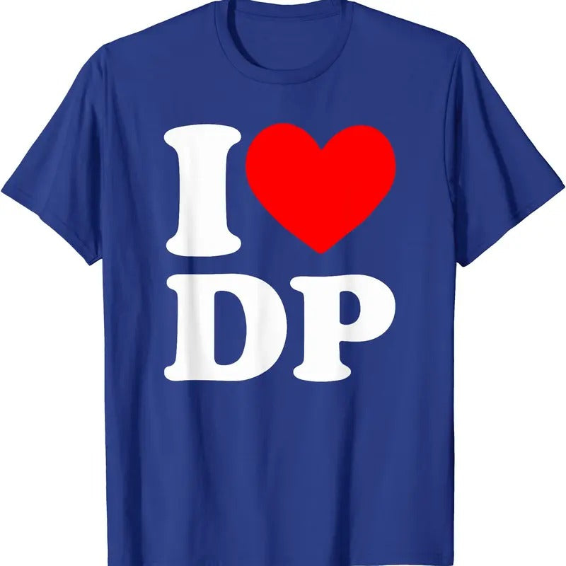 I Love DP Shirt, I heart DP T-Shirt | Unisex Cotton Tee, Size S-5XL Hoodie, Sweatshirt | HypeCrazeTee.com