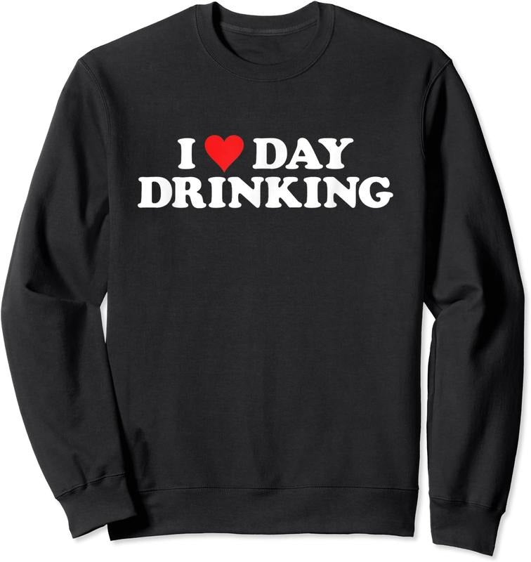 I Love Day Drinking Unisex Crewneck Sweatshirt T-Shirts, Hoodie | HypeCrazeTee.com