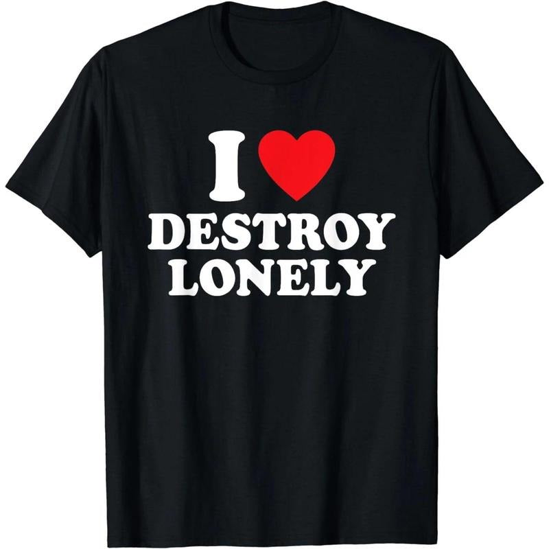 I Love Destroy Lonely, I Heart Destroy Lonely T-Shirt Hoodie, Sweatshirt | HypeCrazeTee.com