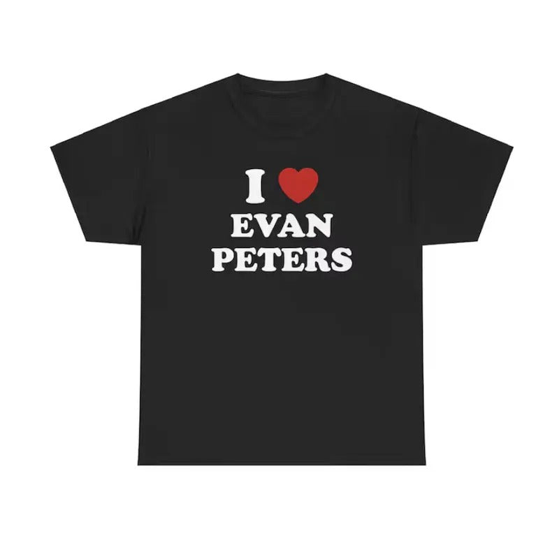 I Love Evan Peters Unisex Fan Gift Unisex Graphic Top Menswear T-Shirt Hoodie, Sweatshirt | HypeCrazeTee.com