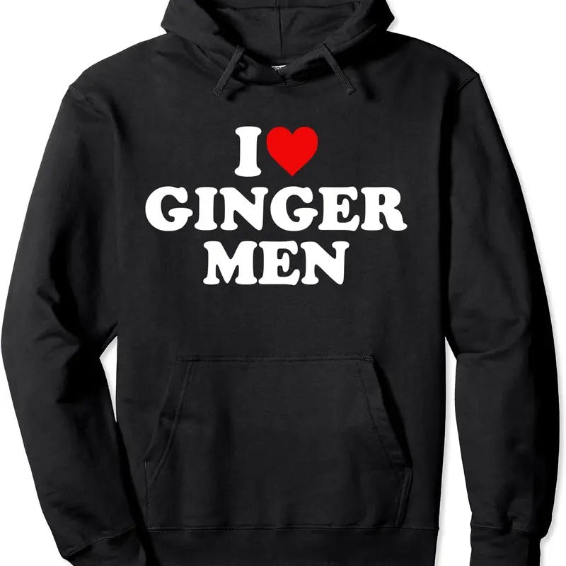 I Love Ginger Men Hoodie | Unisex Hooded Sweatshirt T-Shirts | HypeCrazeTee.com