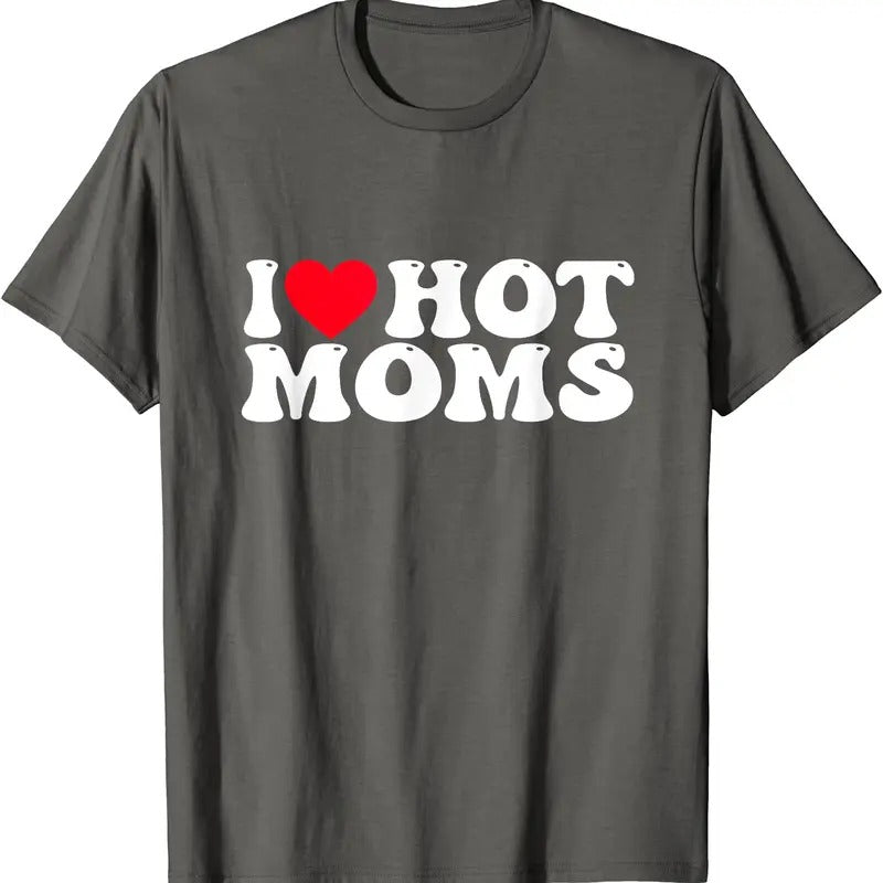 I Love Hot Moms Shirt, I Heart Hot Moms T-Shirt | Unisex Cotton Tee, Size S-5XL Hoodie, Sweatshirt | HypeCrazeTee.com