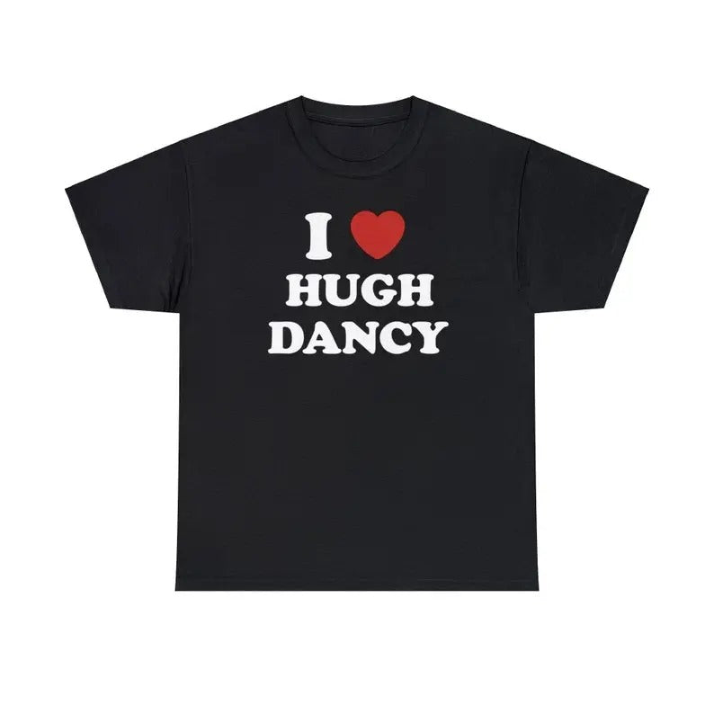 I Love Hugh Dancy Unisex Tee, I Love My Boyfriend Shirt Hoodie, Sweatshirt | HypeCrazeTee.com