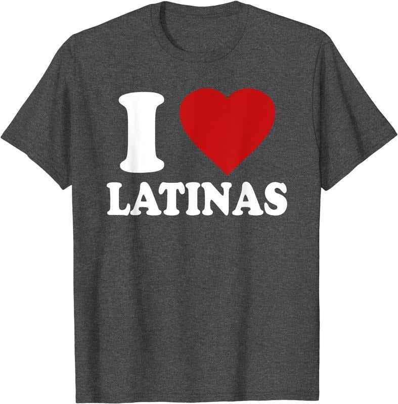 I Love Latinas T-Shirt | Unisex Cotton Tee, Size S-5XL Hoodie, Sweatshirt | HypeCrazeTee.com