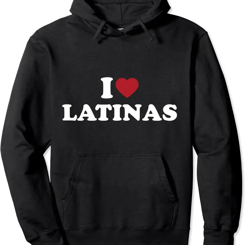 I Love Latinas, I Heart Latinas Pullover Hoodie | Unisex Hooded Sweatshirt T-Shirts | HypeCrazeTee.com