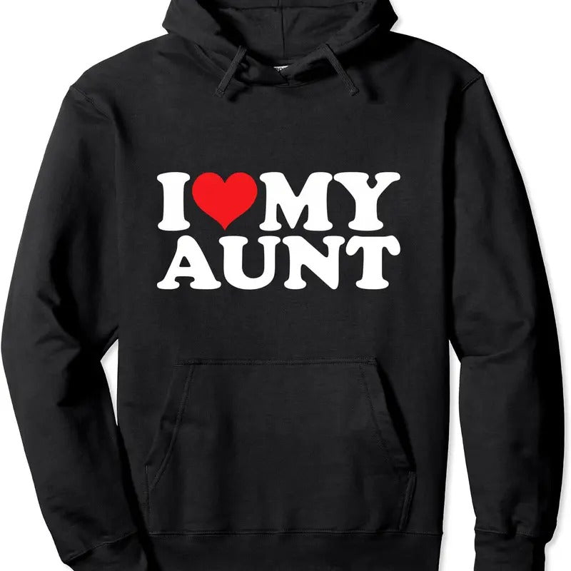 I Love My Aunt Pullover Hoodie | Unisex Hooded Sweatshirt T-Shirts | HypeCrazeTee.com