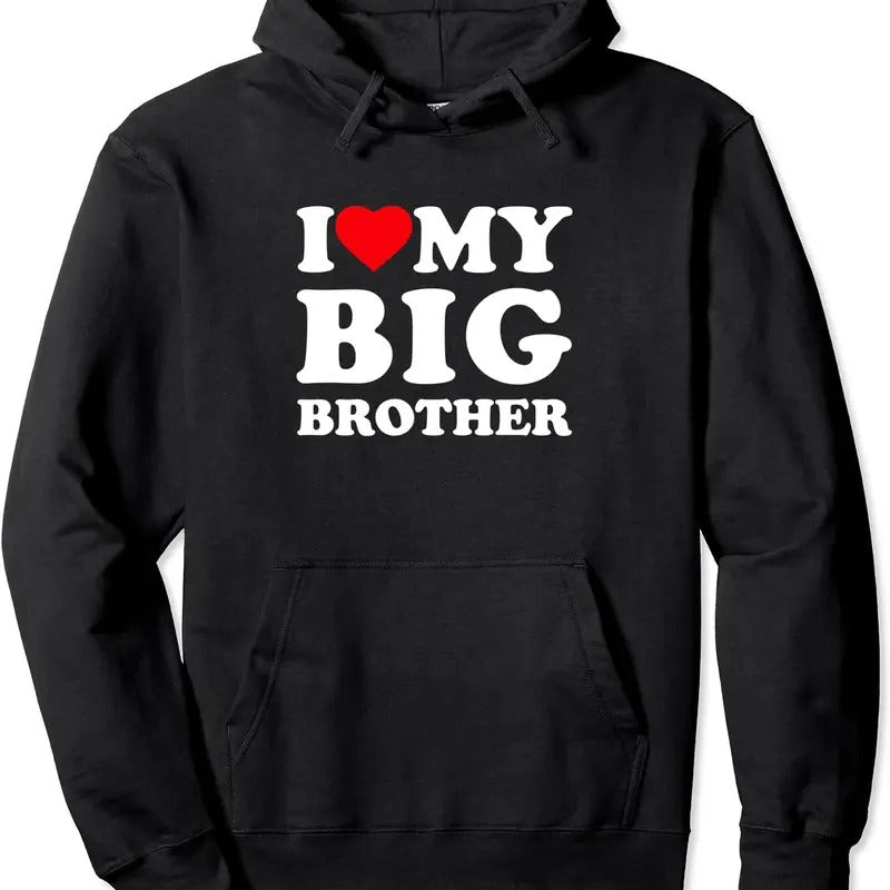 I Love My Big Brother Heart Hoodie | Unisex Hooded Sweatshirt T-Shirts | HypeCrazeTee.com