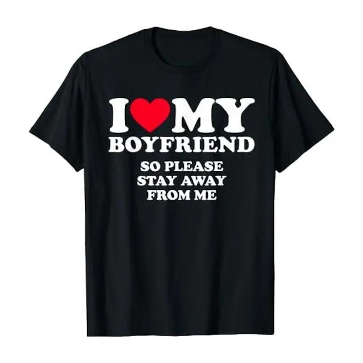 I Love My Boyfriend So Please Stay Away from me T-shirt Hoodie, Sweatshirt | HypeCrazeTee.com