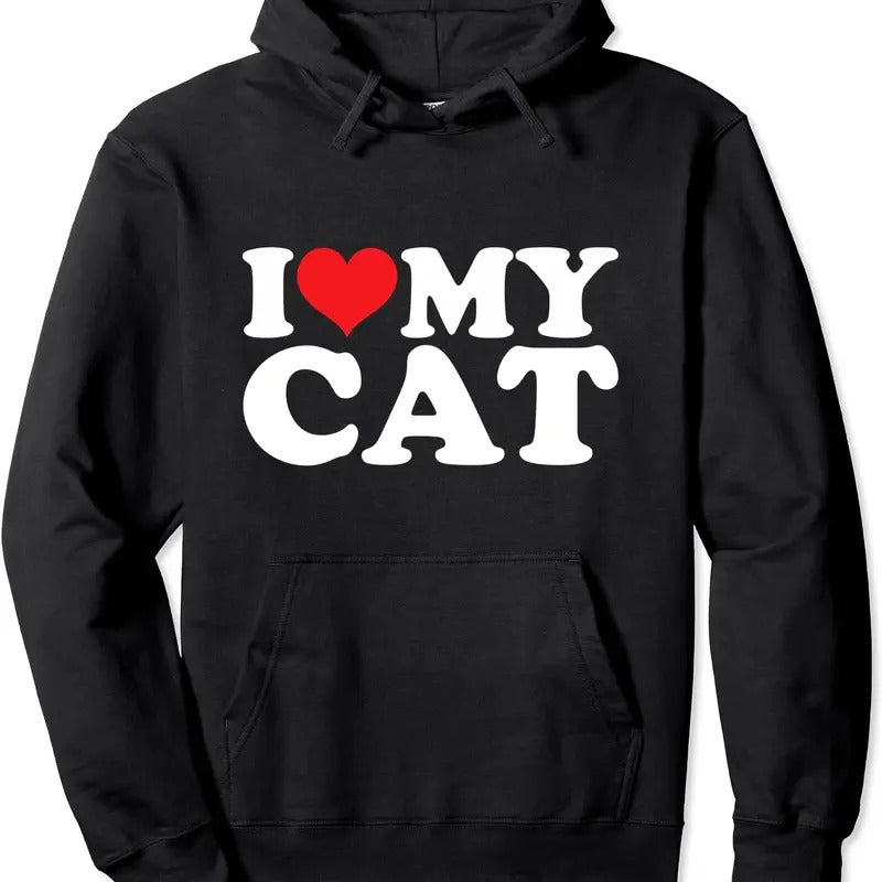 I Love My Cat Pullover Hoodie | Unisex Hooded Sweatshirt T-Shirts | HypeCrazeTee.com