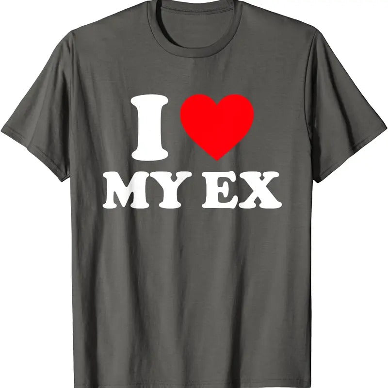 I Love My Ex T-Shirt | Unisex Cotton Tee, Size S-5XL Hoodie, Sweatshirt | HypeCrazeTee.com