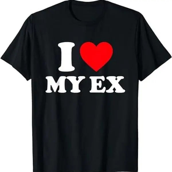 I Love My Ex T-Shirt Menswear Sleeveless, Fashion Cotton, Full Colors, Full Sizes, For Men, For Women Hoodie, Sweatshirt