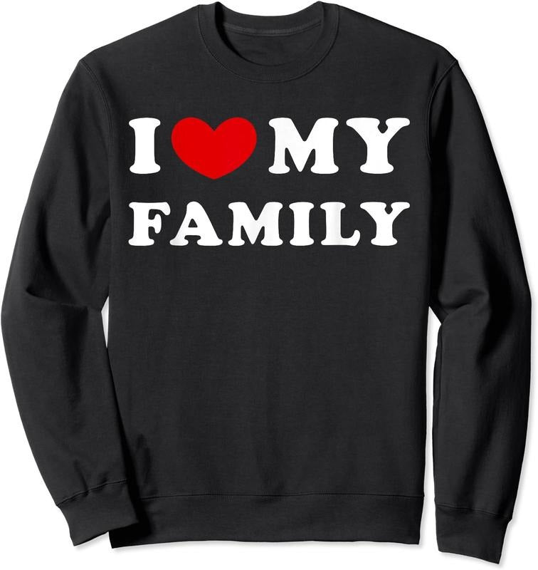 I Love My Family Unisex Crewneck Sweatshirt T-Shirts, Hoodie | HypeCrazeTee.com