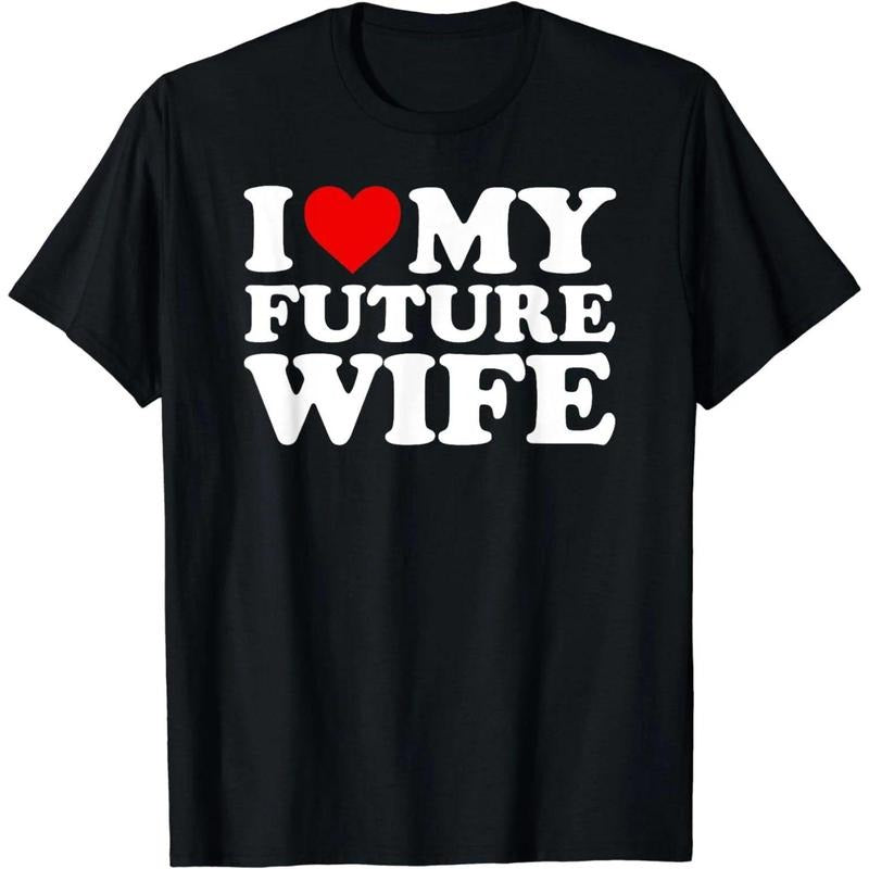 I Love My Future Wife - Marriage Purity T-Shirt For Men T-Shirt Hoodie, Sweatshirt | HypeCrazeTee.com
