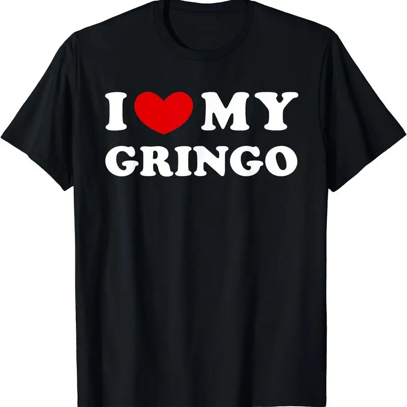 I Love My Gringo, I Heart My Gringo T-Shirt Hoodie, Sweatshirt | HypeCrazeTee.com