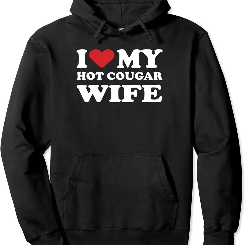 I Love My Hot Cougar Wife I Heart My Hot Cougar Wife Hoodie | Unisex Hooded Sweatshirt T-Shirts | HypeCrazeTee.com