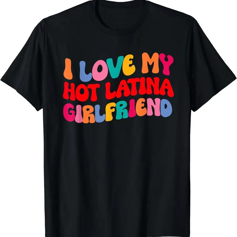 I Love My Hot Girlfriend Shirt, I Love My Hot Latina Girlfriend T-Shirt Hoodie, Sweatshirt | HypeCrazeTee.com