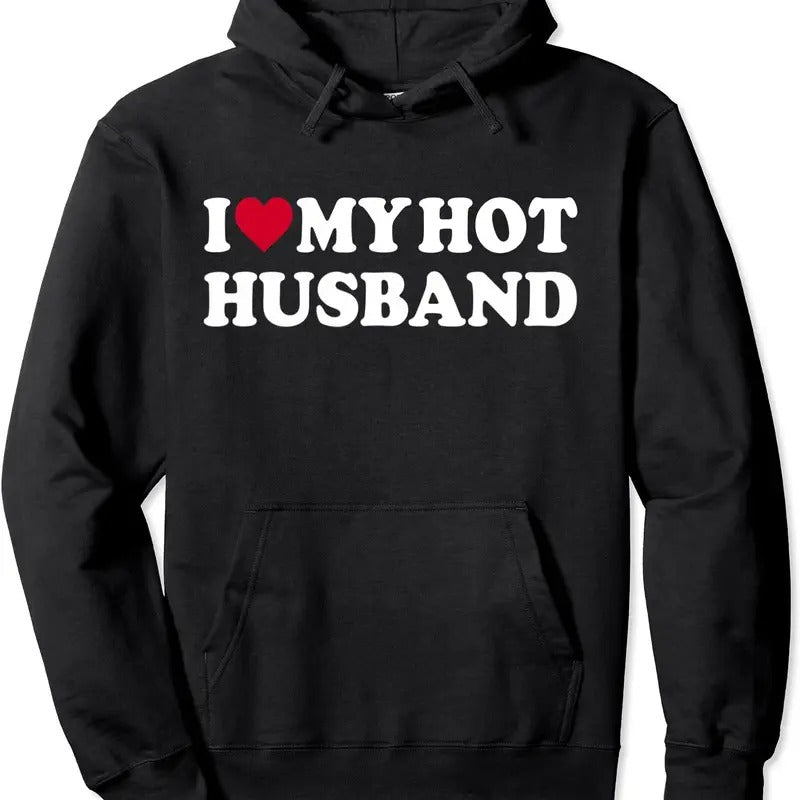I Love My Hot Husband Shirt Funny Red Heart Love Hot Husband Hoodie | Unisex Hooded Sweatshirt | HypeCrazeTee.com
